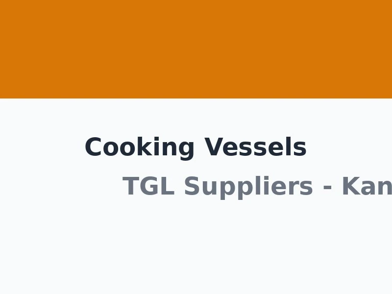 Cooking Vessel Setup Kanchipuram